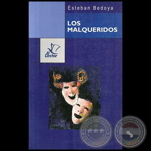LOS MALQUERIDOS - Autor: ESTEBAN BEDOYA - Año 2006